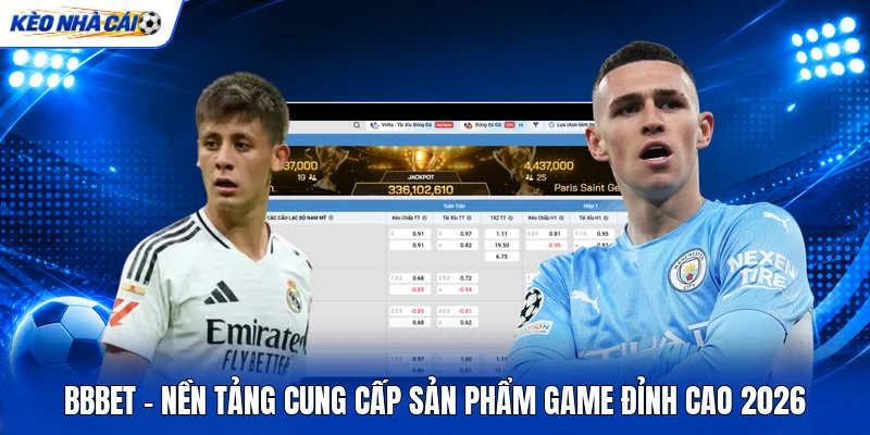 BBBET - Nền Tảng Cung Cấp Sản Phẩm Game Đỉnh Cao 2026 6 BBBET - Nền Tảng Cung Cấp Sản Phẩm Game Đỉnh Cao 2026