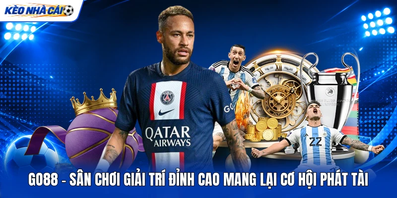 GO88 - Sân Chơi Giải Trí Đỉnh Cao Mang Lại Cơ Hội Phát Tài 3 GO88 - Sân Chơi Giải Trí Đỉnh Cao Mang Lại Cơ Hội Phát Tài