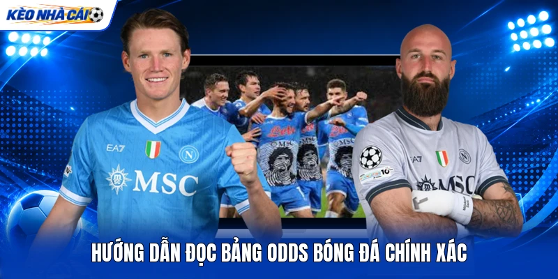 Hướng dẫn đọc bảng odds bóng đá chính xác Hướng dẫn đọc bảng odds bóng đá chính xác