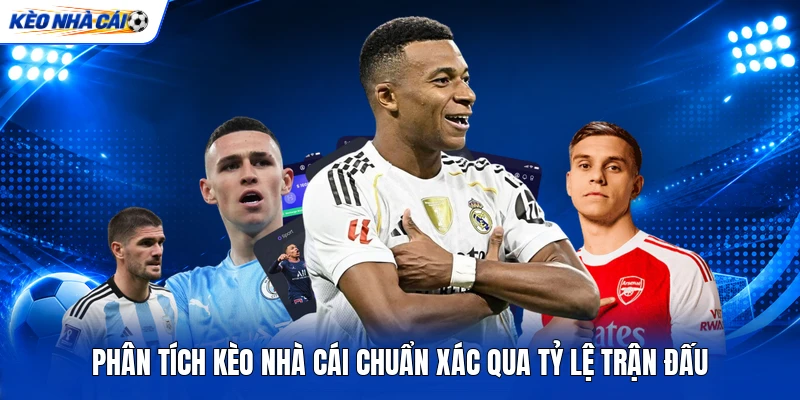 Phân Tích Kèo Nhà Cái Chuẩn Xác Qua Tỷ Lệ Trận Đấu 4 Phân Tích Kèo Nhà Cái Chuẩn Xác Qua Tỷ Lệ Trận Đấu