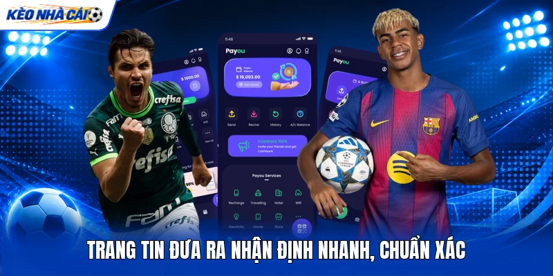 KÈO NHÀ CÁI 5 Trang tin đưa ra nhận định nhanh, chuẩn xác